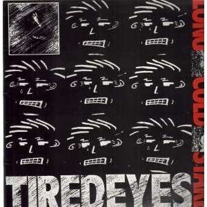  TIRED EYES LP (VINYL) UK RISE ABOVE 1989 LONG COLD STARE Music