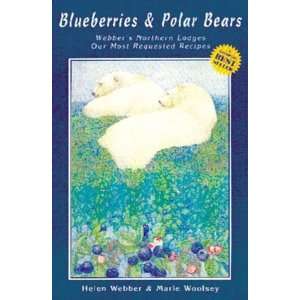  Blueberries & Polar Bears Webbers Northern Lodges, Our 