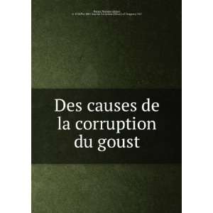  Des causes de la corruption du goust Madame (Anne), d 