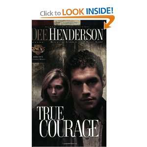  True Courage (Uncommon Heroes, Book 4) [Paperback] Dee 