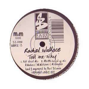  RACHEL WALLACE / TELL ME WHY: RACHEL WALLACE: Music