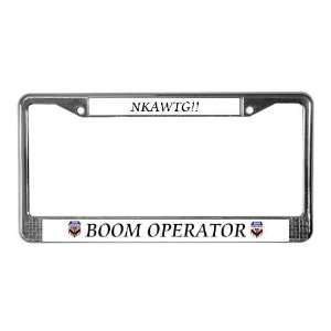  Boom Operator Boom License Plate Frame by  