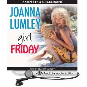  Girl Friday (Audible Audio Edition) Joanna Lumley Books