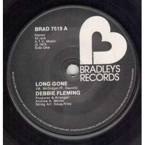   LONG GONE 7 INCH (7 VINYL 45) UK BRADLEYS 1975 DEBBIE FLEMING Music