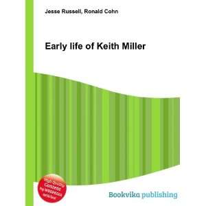    Early life of Keith Miller Ronald Cohn Jesse Russell Books