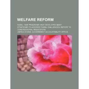 Welfare reform: rural TANF programs have developed many strategies to 