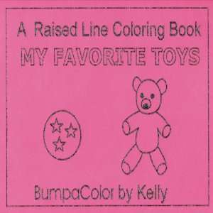  My Favorite Toys Raised Line Coloring Book Level 1: Health 