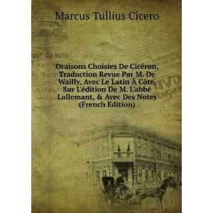   , & Avec Des Notes (French Edition) Marcus Tullius Cicero Books