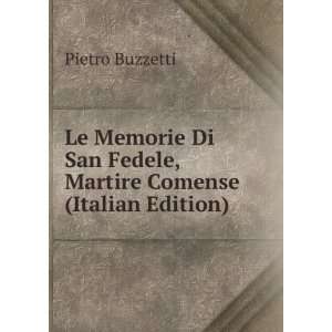   San Fedele, Martire Comense (Italian Edition) Pietro Buzzetti Books