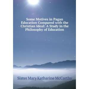   in the Philosophy of Education: Sister Mary Katharine McCarthy: Books
