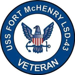  US Navy USS Fort McHenry LSD 43 Ship Veteran Decal Sticker 