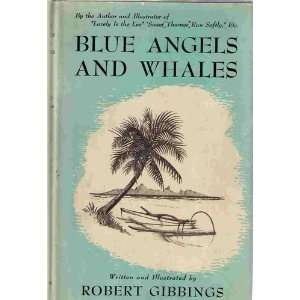  Blue angels and whales; a record of personal experiences 