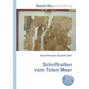    Schriftrollen vom Toten Meer Ronald Cohn Jesse Russell Books