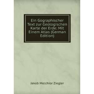   Erde Mit Einem Atlas (German Edition) Jakob Melchior Ziegler Books
