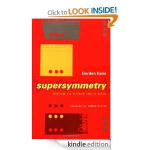 Supersymmetry Unveiling The Ultimate Laws Of Nature Gordon Kane 