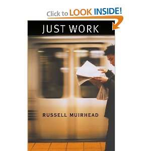  Just Work [Paperback] Russell Muirhead Books
