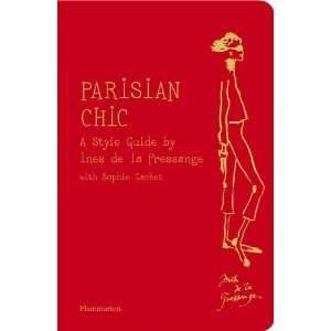  Parisian Chic: A Style Guide By Ines De La Fressange 