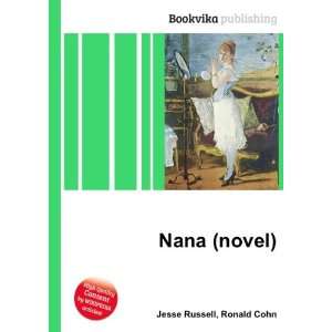  Nana (novel) Ronald Cohn Jesse Russell Books