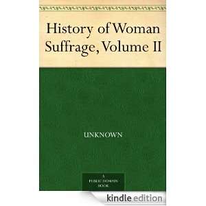 History of Woman Suffrage, Volume II: null:  Kindle Store