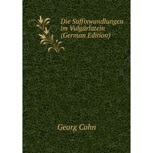  Die Suffixwandlungen im VulgÃ¤rlatein (German Edition 