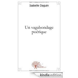 Un Vagabondage Poetique Isabelle Daguin  Kindle Store