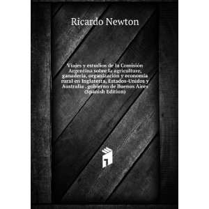   . gobierno de Buenos Aires (Spanish Edition): Ricardo Newton: Books