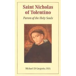 Nicholas of Tolentino Patron of the Holy Souls [Paperback] Michael F 