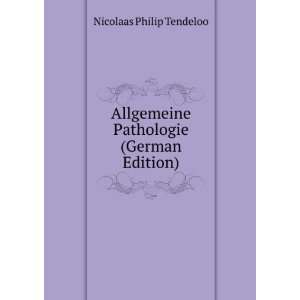   Pathologie (German Edition) Nicolaas Philip Tendeloo Books