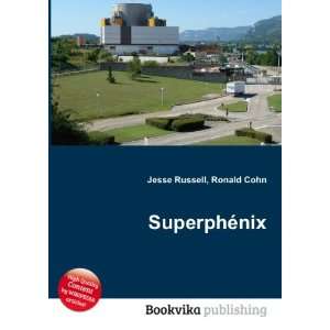  SuperphÃ©nix Ronald Cohn Jesse Russell Books