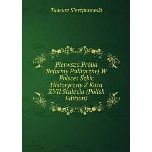   Stulecia (Polish Edition) Tadeusz Sierzputowski  Books