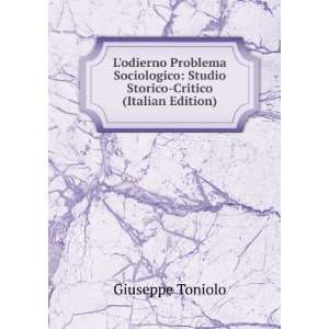  Lodierno Problema Sociologico: Studio Storico Critico 