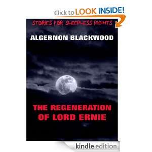 The Regeneration Of Lord Ernie (Annotated Authors Edition) (Stories 