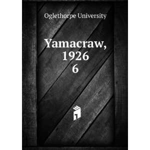  Yamacraw, 1926. 6: Oglethorpe University: Books