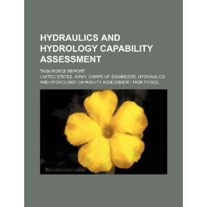  Hydraulics and hydrology capability assessment: task force 
