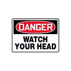    DANGER WATCH YOUR HEAD Sign   10 x 14 Plastic: Home Improvement
