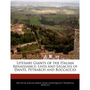   of Dante, Petrarch and Boccaccio (9781241685836) Kaelyn Smith Books