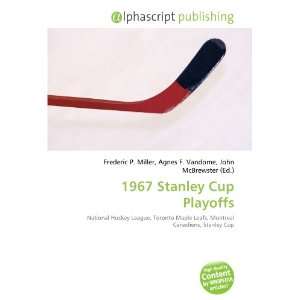  1967 Stanley Cup Playoffs (9786134091893) Books
