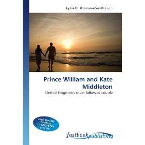  Prince William and Kate Middleton: United Kingdoms most 