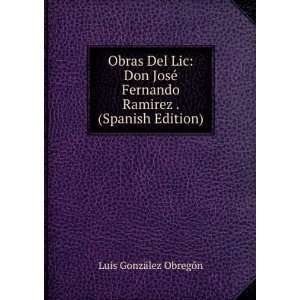   Ramirez . (Spanish Edition) Luis GonzÃ¡lez ObregÃ³n Books