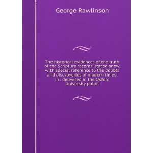   . delivered in the Oxford University pulpit George Rawlinson Books