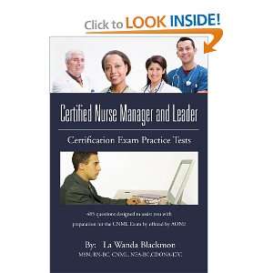  Certified Nurse Manager & Leader Certification Exam 