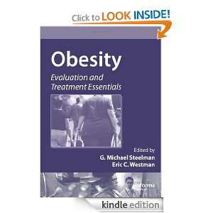 Obesity Evaluation and Treatment Essentials Michael G. Steelman 