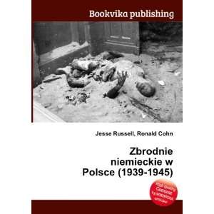   niemieckie w Polsce (1939 1945) Ronald Cohn Jesse Russell Books