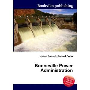  Bonneville Power Administration Ronald Cohn Jesse Russell Books
