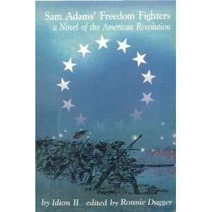   Adams s Freedom Fighters Idiom II. Edited by Ronnie Dugger Books