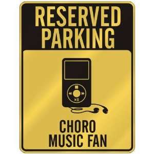  RESERVED PARKING  CHORO MUSIC FAN  PARKING SIGN MUSIC 