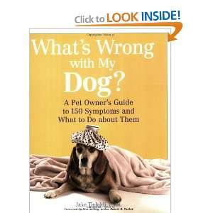  Whats Wrong with My Dog? A Pet Owners Guide to 150 Symptoms 