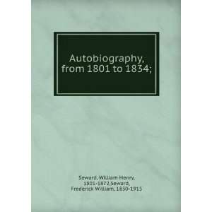   Henry, 1801 1872,Seward, Frederick William, 1830 1915 Seward Books