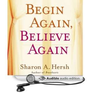  Begin Again, Believe Again Embracing the Courage to Love 