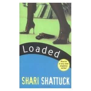  Loaded (9780743463843) Shari Shattuck Books